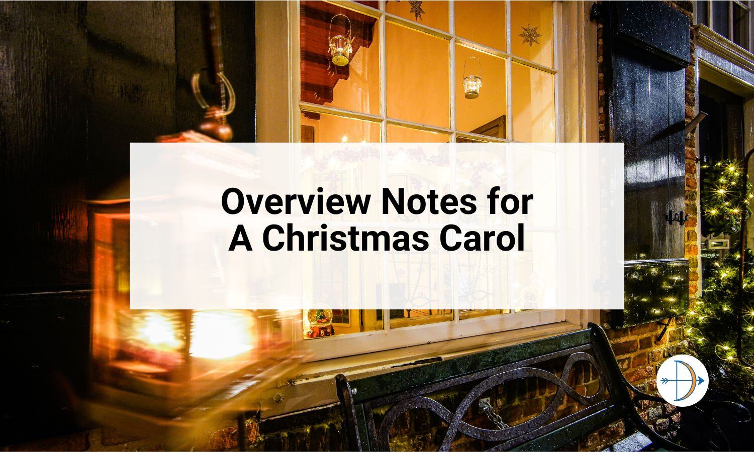 Overview Notes for A Christmas Carol